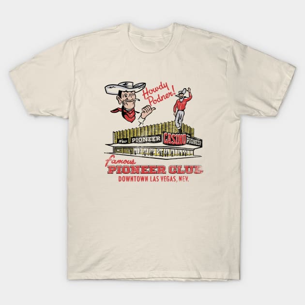 Vintage Pioneer Club Casino Downtown Las Vegas Vegas Vic T-Shirt by StudioPM71